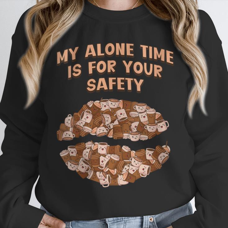 My Alone Time Is For Your Safety Coffee Lover Introvert Unisex Sweatshirt