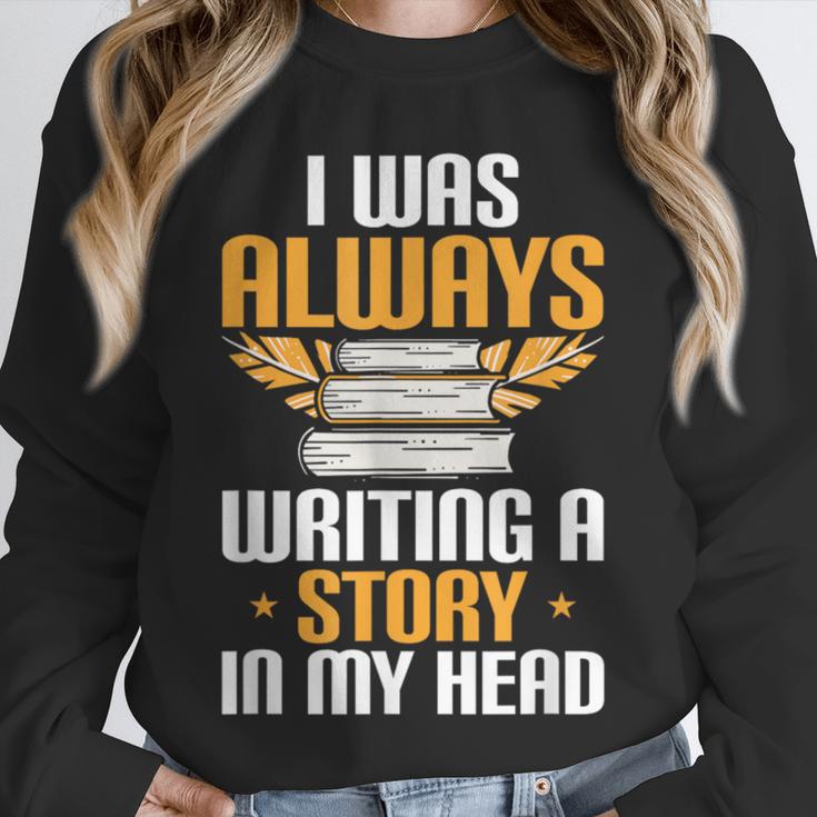 Always Writing A Story In My Head Book Writer Author Unisex Sweatshirt