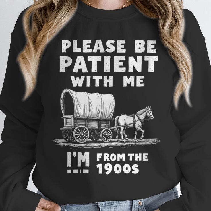 Amusing Wagon Pace Please Be Patient I'm From The 1900s Unisex Sweatshirt Amusing Wagon Pace Please Be Patient I'm From The 1900s Unisex Sweatshirt