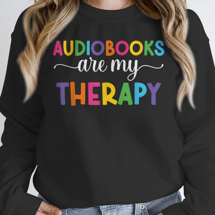 Audiobooks Are My Therapy Book Lover Audiobook Women Unisex Sweatshirt