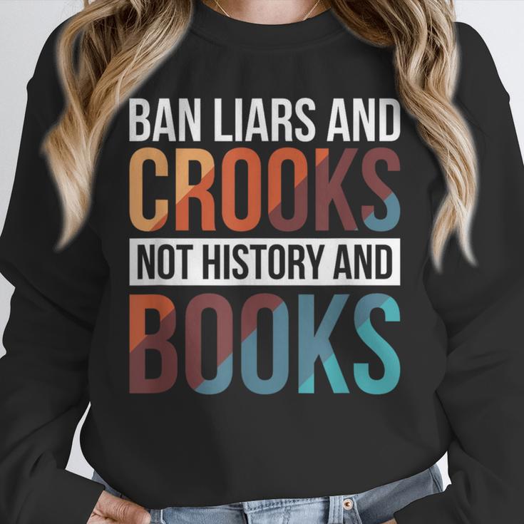 Ban Liars And Crooks Not History And Books Unisex Sweatshirt