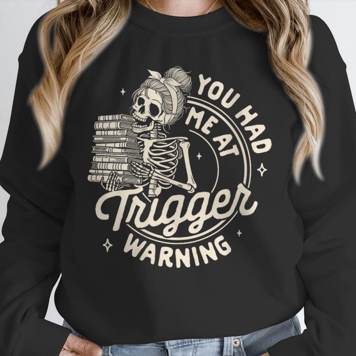 Banned Book Reading Bookish You Had Me At Trigger Warning Unisex Sweatshirt