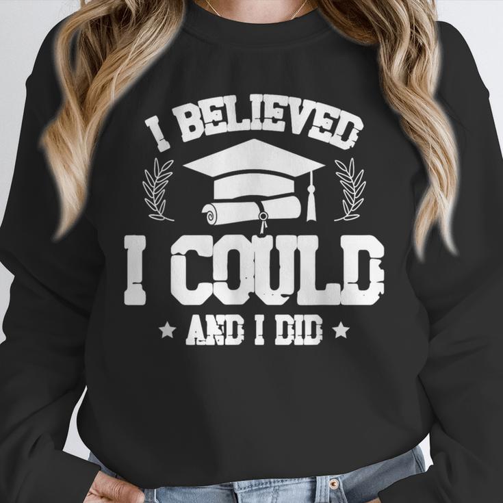I Believed I Could And I Did Graduate Happy Graduation Day Unisex Sweatshirt