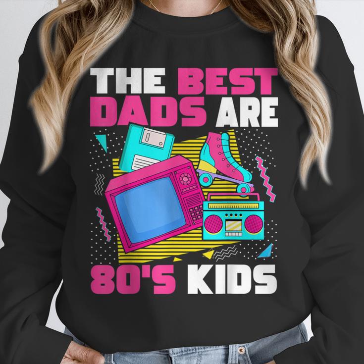 The Best Dads Are 80s Kids 80s Dad Nostalgia Unisex Sweatshirt The Best Dads Are 80s Kids 80s Dad Nostalgia Unisex Sweatshirt