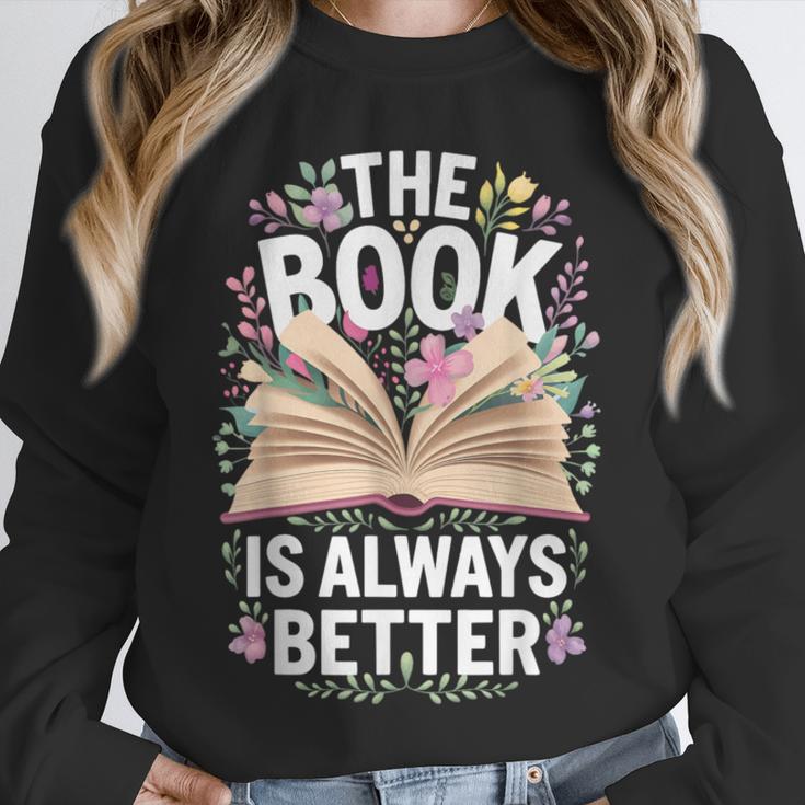 The Book Is Always Better Unisex Sweatshirt