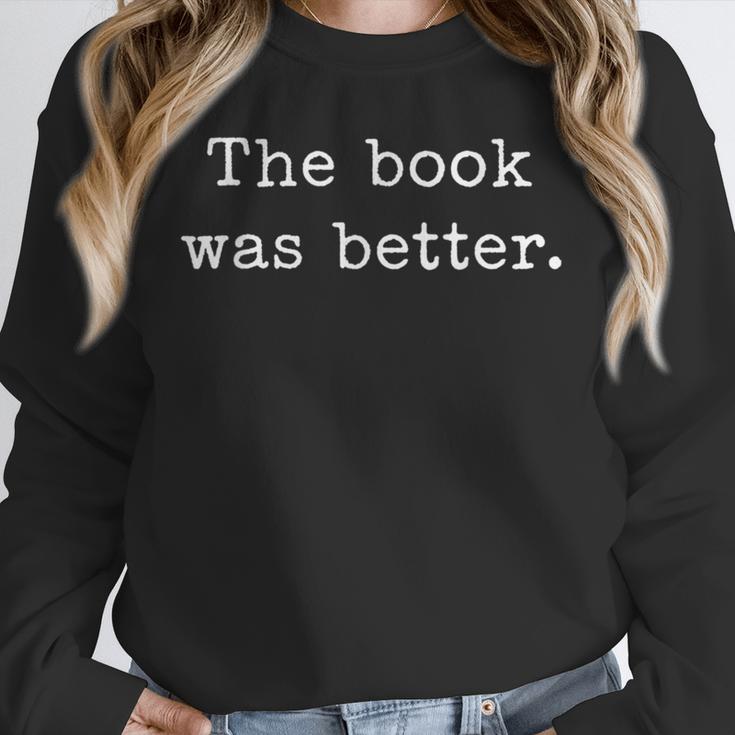 The Book Was Better Bookworm Impactful Distressed Quote Unisex Sweatshirt