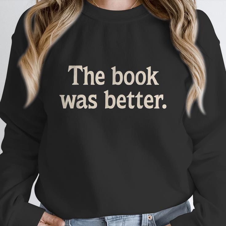The Book Was Better Distressed Grunge Minimalist Text Unisex Sweatshirt