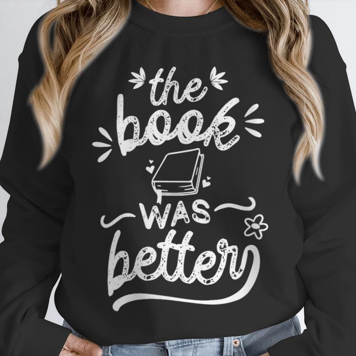 The Book Was Better Reader Teacher Librarian Reading Lovers Unisex Sweatshirt
