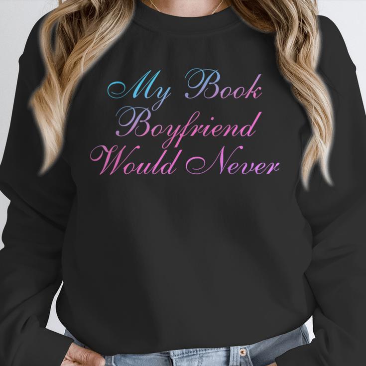 My Book Boyfriend Would Never Dark Romance Unisex Sweatshirt