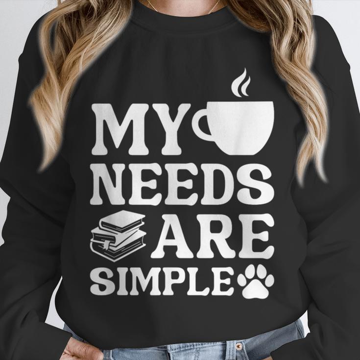 Book Coffee Dog Book My Needs Are Simple Men Women Kids Unisex Sweatshirt