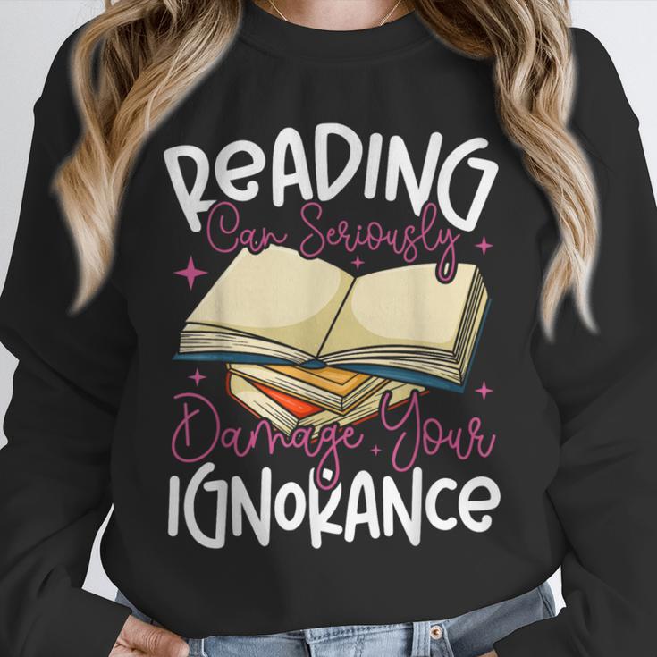 Book Reading Reading Can Seriously Damage Your Ignorance Unisex Sweatshirt