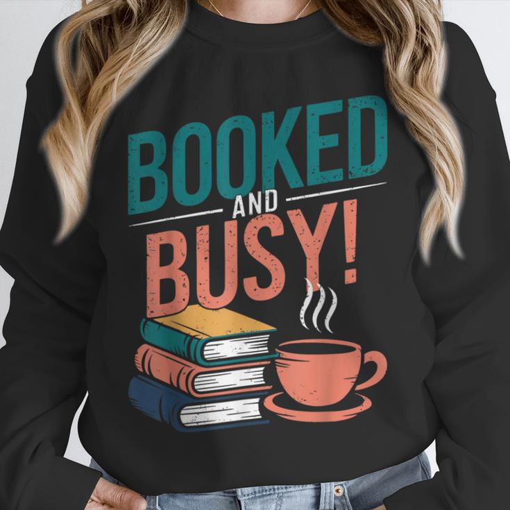 Booked And Busy Cool Coffee Reading Relaxing Books Unisex Sweatshirt
