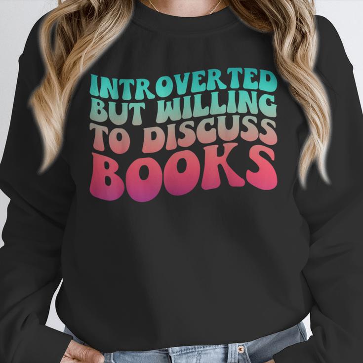Bookish Reading Love Introverted But Willing To Discuss Book Unisex Sweatshirt