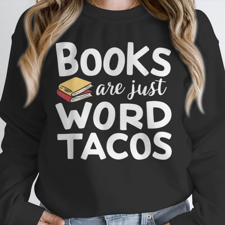 BOOKS ARE JUST WORD TACOS Unisex Sweatshirt