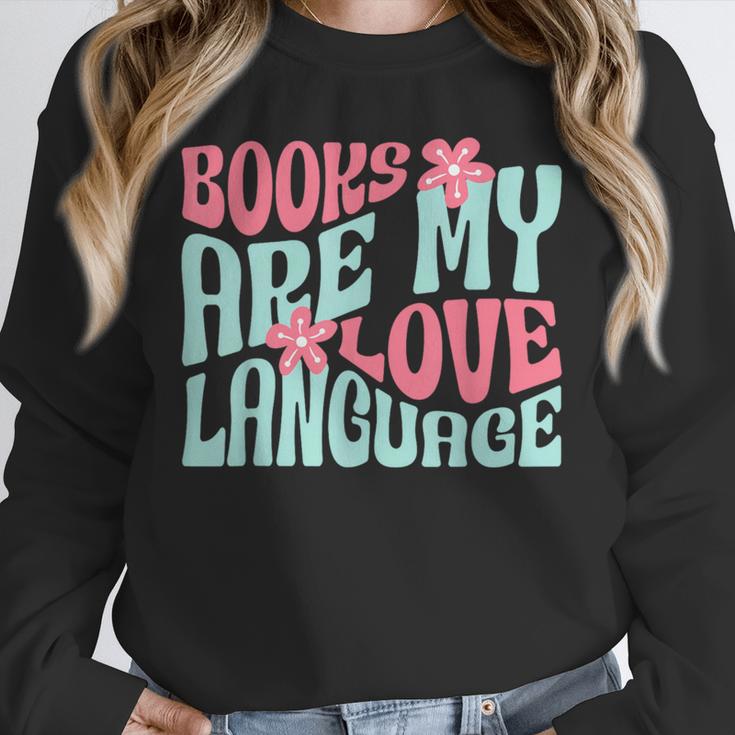 Books Are My Love Language Book Lover Reading Unisex Sweatshirt
