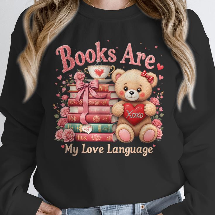Books Are My Love Language Teddy Bear Book Lovers Valentine Unisex Sweatshirt