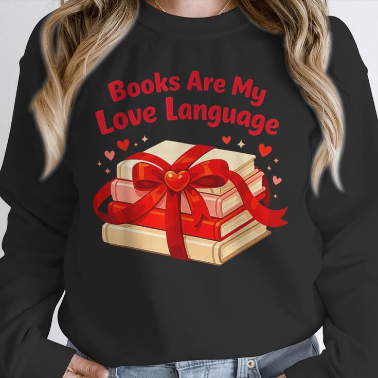 Books Are My Love Language Valentines Day For Books Lover Unisex Sweatshirt Books Are My Love Language Valentines Day For Books Lover Unisex Sweatshirt