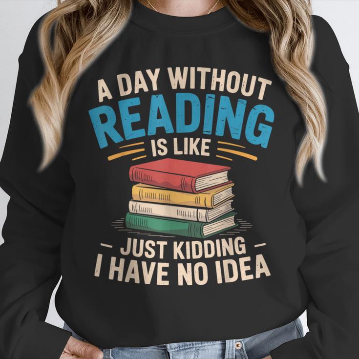 Bookworm A Day Without Reading Is Like Cute Reading Books Unisex Sweatshirt