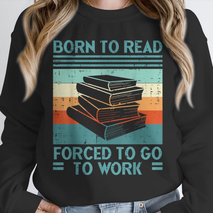 Born To Read Go Work Book Reading Librarian Men Women Unisex Sweatshirt