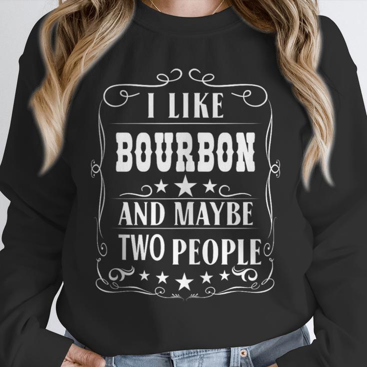 I Like Bourbon And Maybe Two People Introvert Alcohol Lover Unisex Sweatshirt