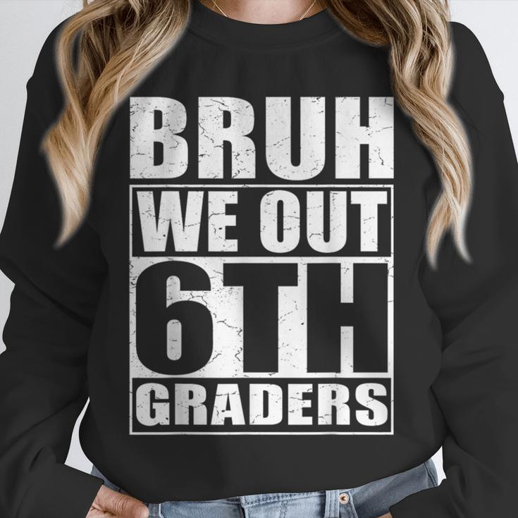 Bruh We Out 6th Graders Sixth Grade Graduation Class Of 2025 Unisex Sweatshirt