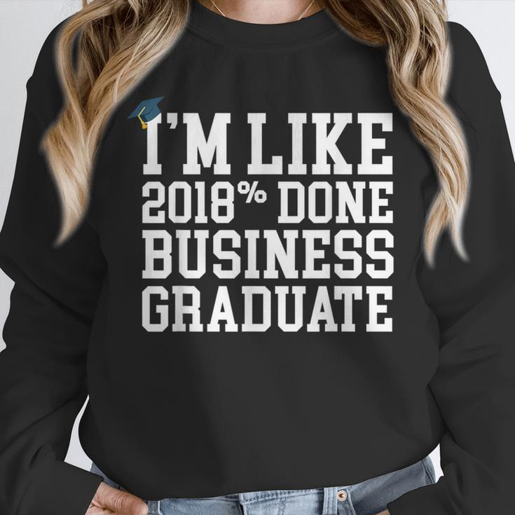 Business Graduation Major I'm Like 2018 Done Unisex Sweatshirt