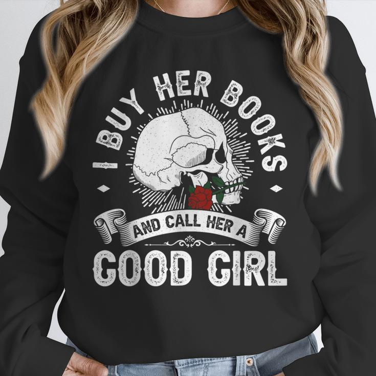I Buy Her Books And Call Her A Good Girl Reading Book Lover Unisex Sweatshirt I Buy Her Books And Call Her A Good Girl Reading Book Lover Unisex Sweatshirt
