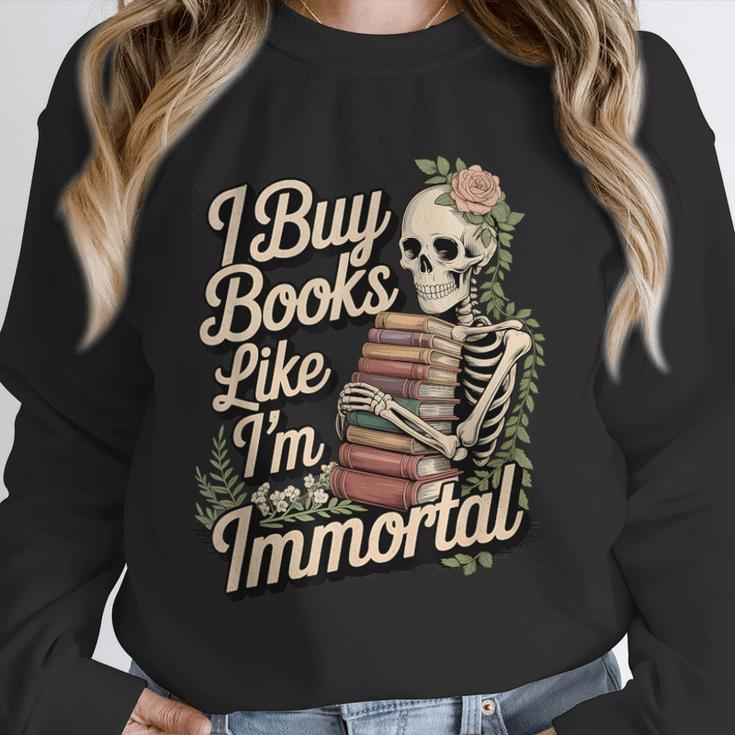I Buy Books Like I'm Immortal Reader Meme Graphic Unisex Sweatshirt