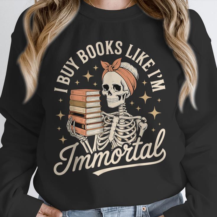I Buy Books Like I'm Immortal Reading Book Lover Skeleton Unisex Sweatshirt I Buy Books Like I'm Immortal Reading Book Lover Skeleton Unisex Sweatshirt