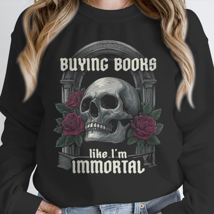 I Buy Books Like I'm Immortal Rose For Men Women Skeleton Unisex Sweatshirt