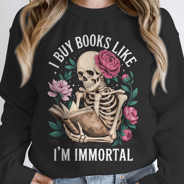I Buy Books Like I'm Immortal Unisex Sweatshirt