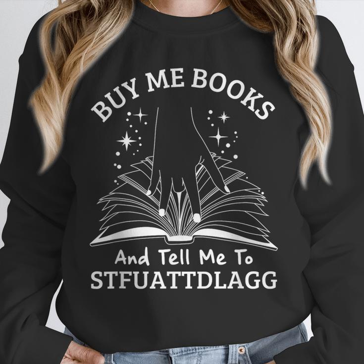 Buy Me Books And Tell Me To STFUATTDLAGG Smutt Book Reader Unisex Sweatshirt