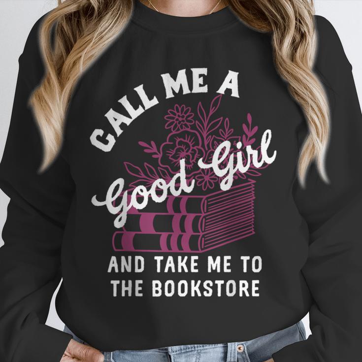 Call Me A Good Girl Take Me To The Bookstore Spicy Books Unisex Sweatshirt