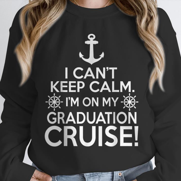I Can't Keep Calm Graduation Cruise Unisex Sweatshirt