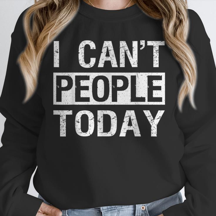 I Can't People Today Introvert Sarcastic Unisex Sweatshirt