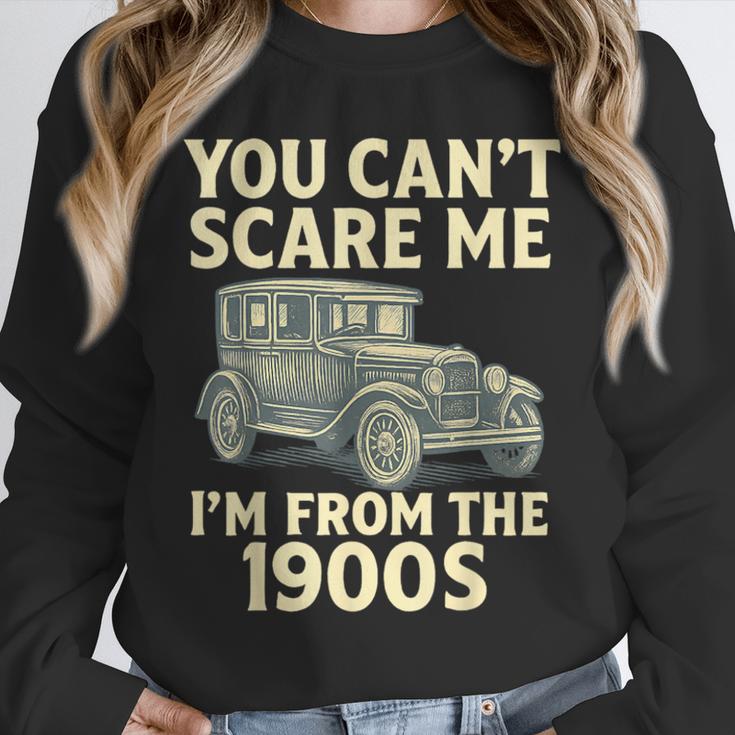 You Can't Scare Me I'm From The 1900s Retro Vintage Car Unisex Sweatshirt You Can't Scare Me I'm From The 1900s Retro Vintage Car Unisex Sweatshirt