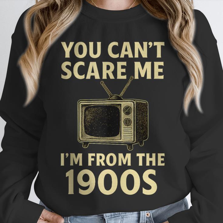 You Can't Scare Me I'm From The 1900s Television Retro Unisex Sweatshirt