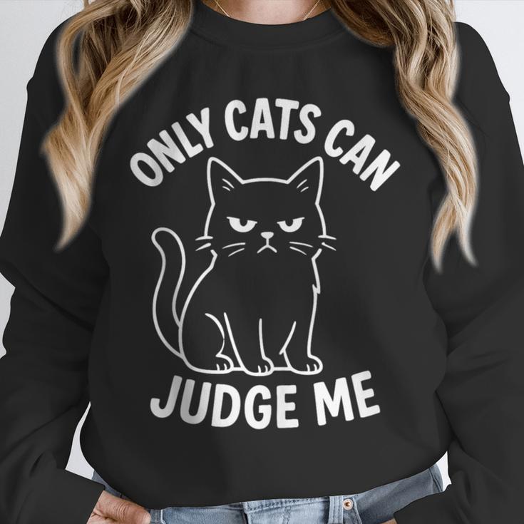 Only Cats Can Judge Me Sarcastic Cat Lover Introverts Unisex Sweatshirt