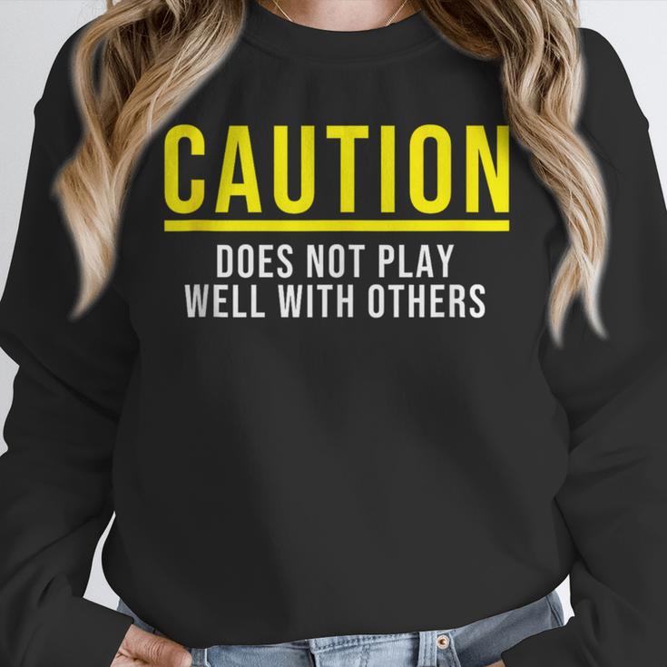 Caution Does Not Play Well With Others Introvert Unisex Sweatshirt Caution Does Not Play Well With Others Introvert Unisex Sweatshirt