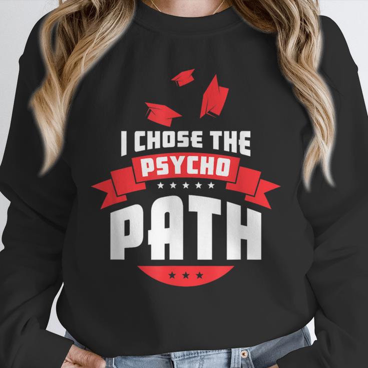 I Chose The Psycho Path School Graduation Unisex Sweatshirt