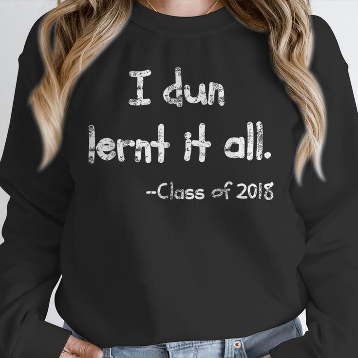 Class Of 2018 Graduation I Dun Lernt It All Unisex Sweatshirt
