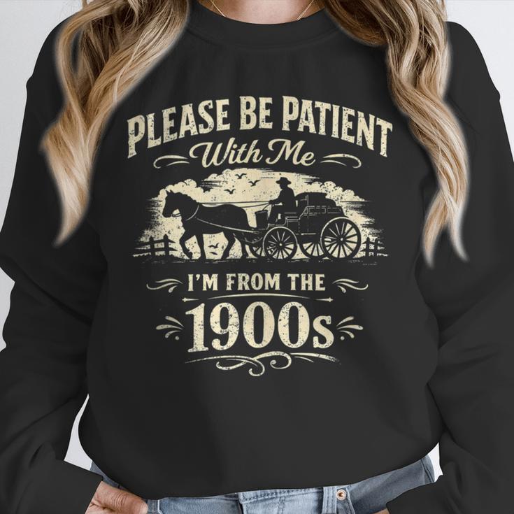 Classic Please Be Patient With Me I'm From The 1900s Unisex Sweatshirt