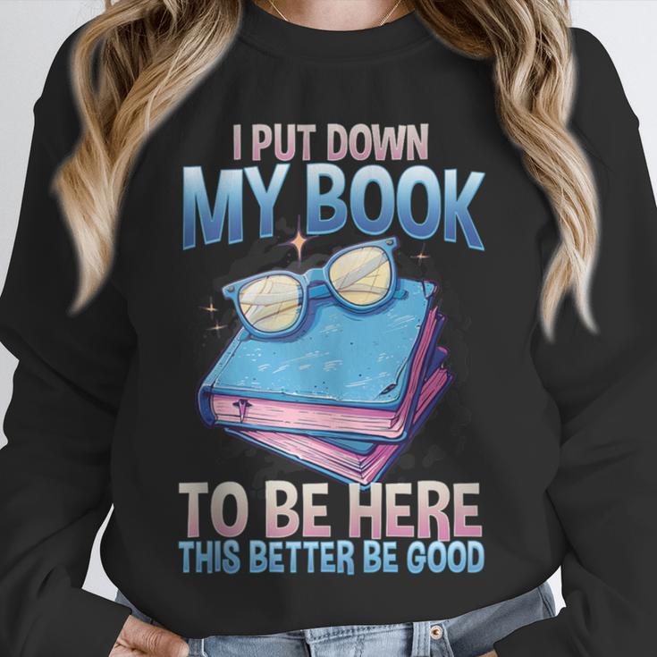 I Closed My Book To Be Here Shirt I Closed My Books Unisex Sweatshirt