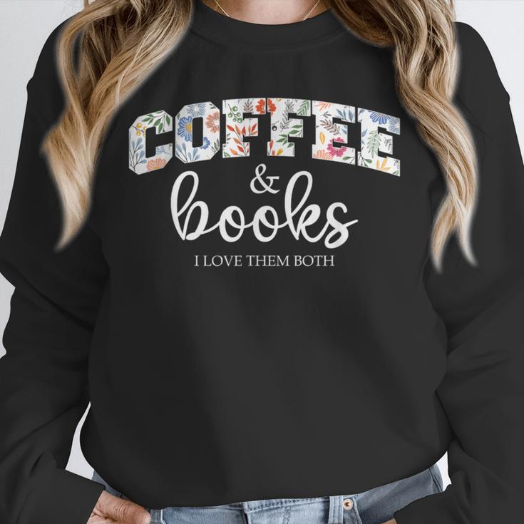 Coffee And Books i Love Them Both Unisex Sweatshirt Coffee And Books i Love Them Both Unisex Sweatshirt