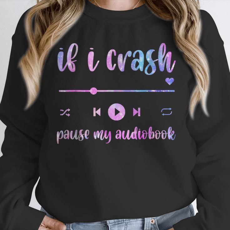 If I Crash Pause My Audiobook Listener Bookish Book Lover Unisex Sweatshirt