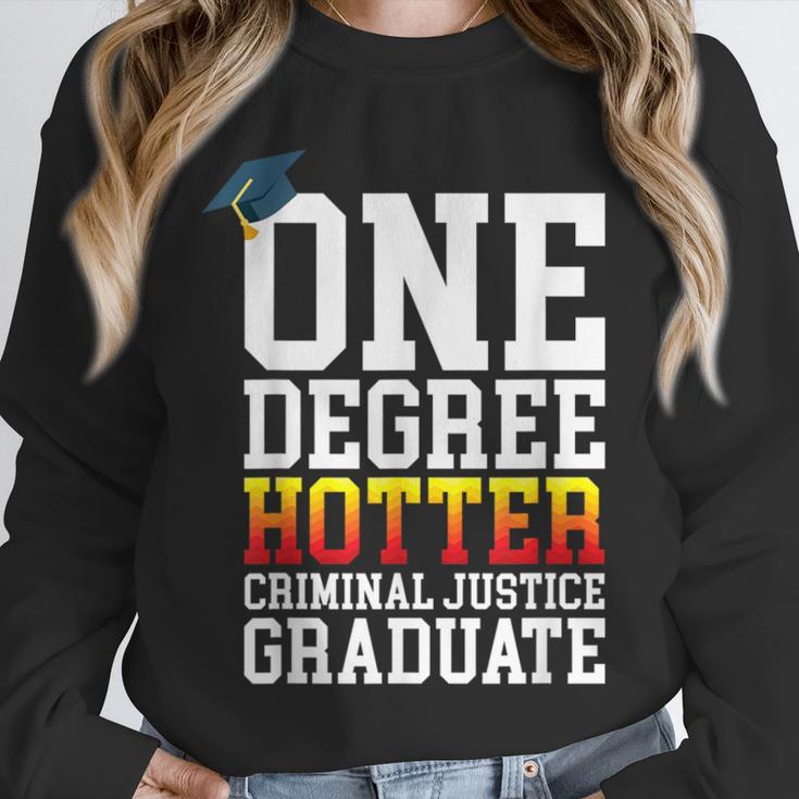 Criminal Justice Graduation Tshirt One Degree Hotter Unisex Sweatshirt