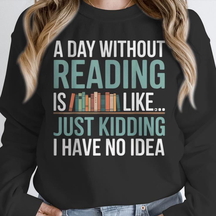 A Day Without Reading Is Like Book Lover Bookworm Men Women Unisex Sweatshirt
