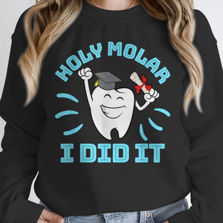 Dentist Hygienist Dental Graduation Holy Molar I Did It Unisex Sweatshirt
