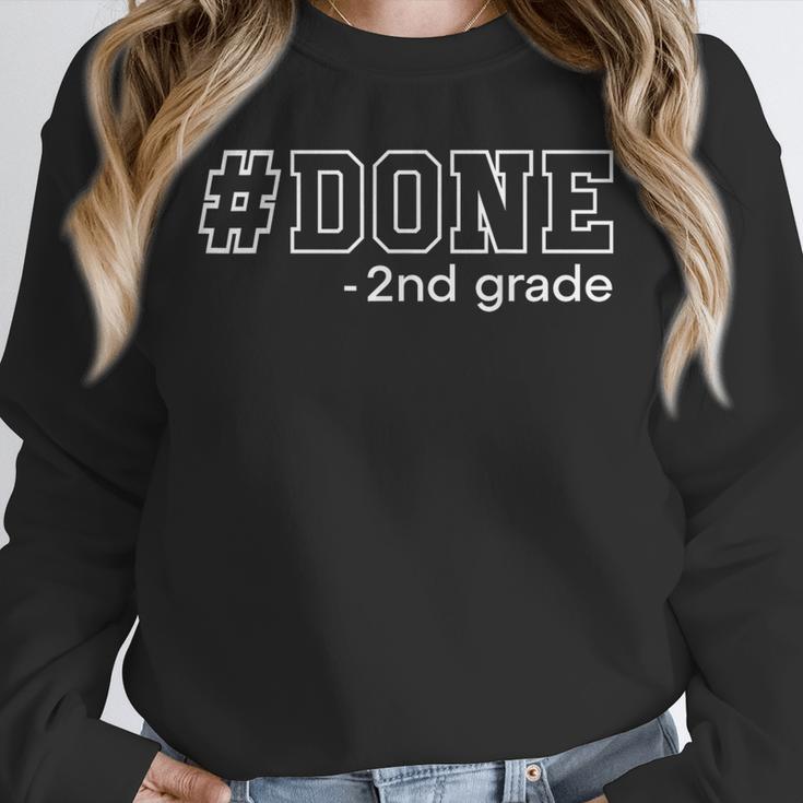 Done 2nd Grade Graduation Second Grade 2nd Graders Unisex Sweatshirt