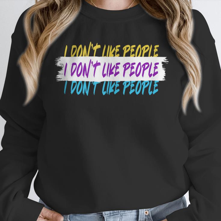 I Don't Like People Sarcastic Humanity Hater Introvert Unisex Sweatshirt I Don't Like People Sarcastic Humanity Hater Introvert Unisex Sweatshirt